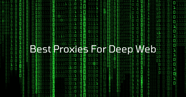 Best Proxies For Deep Web